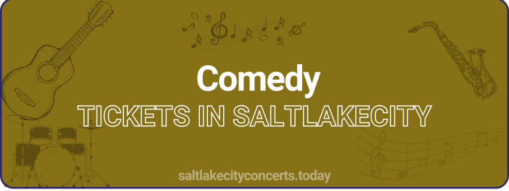 Comedy tickets in saltlakecity