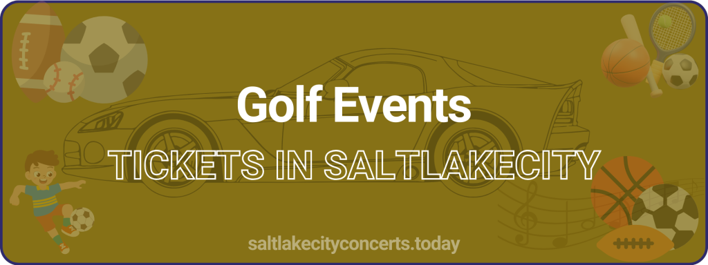 Golf Events tickets in saltlakecity