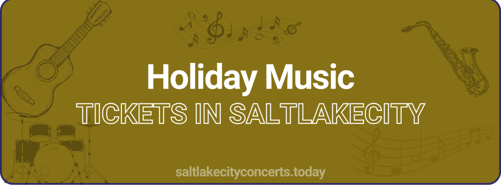 Holiday Music tickets in saltlakecity