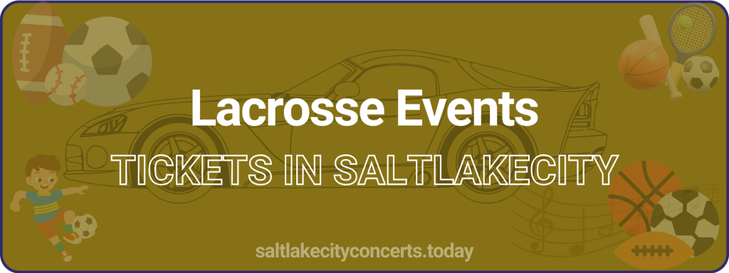 Lacrosse Events tickets in saltlakecity