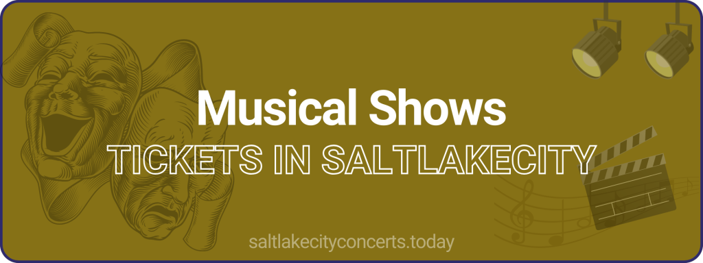 Musical Shows tickets in saltlakecity